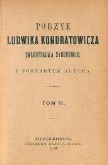 Poezye Ludwika Kondratowicza (Władysława Syrokomli). T. 5-6