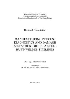 Recenzja rozprawy doktorskiej mgra inż. Massimiliano Pedot pt. Manufacturing process diagnostics and damage assessment of HSLA steel butt-welded pipelines