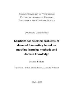 Recenzja rozprawy doktorskiej mgr inż. Joanny Badury pt. Solutions for selected problems of demand forecasting based on machine learning methods and domain knowledge