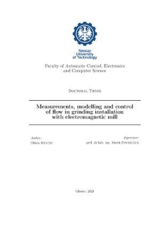 Recenzja rozprawy doktorskiej mgr inż. Oliwii Krauze pt. Measurements, modelling and control of flow in grinding installation with electromagnetic mill