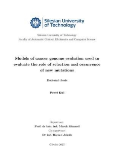 Recenzja rozprawy doktorskiej mgra inż. Pawła Kusia pt. Models of cancer genome evolution used to evaluate the role of selection and occurrence of new mutations