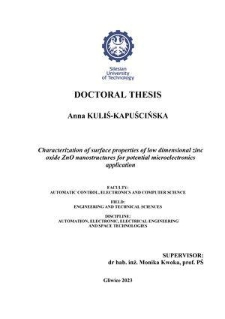 Recenzja rozprawy doktorskiej mgr inż. Anny Kuliś-Kapuścińskiej pt. Characterization of surface properties of low dimensional zinc oxide ZnO nanostructures for potential microelectronics application