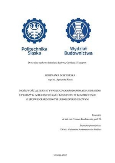 Recenzja rozprawy doktorskiej mgr inż. Agnieszki Kocot pt. Możliwość alternatywnego zagospodarowania odpadów z tworzyw sztucznych jako kruszywo w kompozytach o spoiwie cementowym lub geopolimerowym