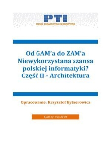 Od GAM-a do ZAM-a. Niewykorzystana szansa polskiej informatyki? Część II - Architektura