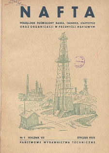 Nafta : miesięcznik poświęcony nauce, technice, statystyce oraz organizacji w polskim przemyśle naftowym, R. 7, Nr 1