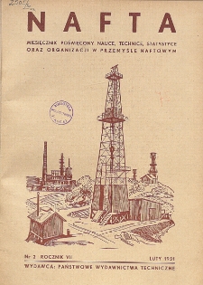 Nafta : miesięcznik poświęcony nauce, technice, statystyce oraz organizacji w polskim przemyśle naftowym, R. 7, Nr 2