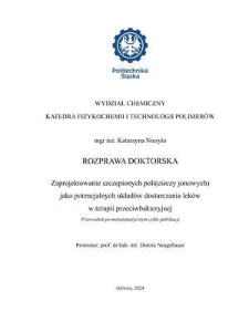 Recenzja rozprawy doktorskiej mgr inż. Katarzyny Niesyto pt. Zaprojektowanie szczepionych poli(cieczy jonowych) jako potencjalnych układów dostarczania leków w terapii przeciwbakteryjnej