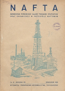 Nafta : miesięcznik poświęcony nauce, technice, statystyce oraz organizacji w polskim przemyśle naftowym, R. 7, Nr 12