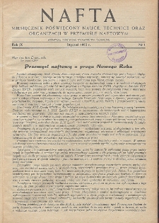 Nafta : miesięcznik poświęcony nauce, technice, statystyce oraz organizacji w polskim przemyśle naftowym, R. 9, Nr 1