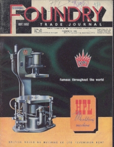 Foundry Trade Journal : with which is incorporated the iron and steel trades journal, Vol. 94, No. 1906