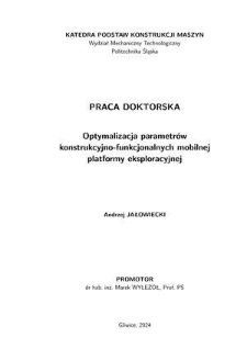 Recenzja rozprawy doktorskiej mgra inż. Andrzeja Jałowieckiego pt. Optymalizacja parametrów konstrukcyjno-funkcjonalnych mobilnej platformy eksploracyjnej