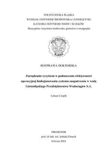 Zarządzanie ryzykiem w podnoszeniu efektywności operacyjnej funkcjonowania systemu zaopatrzenia w wodę Górnośląskiego Przedsiębiorstwa Wodociągów S.A.