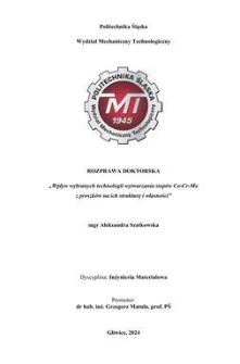 Recenzja rozprawy doktorskiej mgr Aleksandry Szatkowskiej pt. Wpływ wybranych technologii wytwarzania stopów Co-Cr-Mo z proszków na ich strukturę i własności