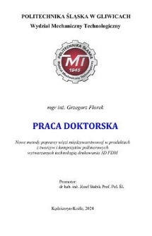 Recenzja rozprawy doktorskiej mgra inż. Grzegorza Florka pt. Nowe metody poprawy więzi międzywarstwowej w produktach z tworzyw i kompozytów polimerowych wytwarzanych technologią drukowania 3D FDM