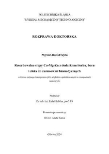 Recenzja rozprawy doktorskiej mgra inż. Dawida Szyby pt. Resorbowalne stopy Ca-Mg-Zn z dodatkiem iterbu, boru i złota do zastosowań biomedycznych