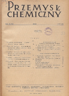 Przemysł Chemiczny. Organ Chemicznego Instytutu Badawczego i Polskiego Towarzystwa Chemicznego. Rocznik (31) VIII. Nr 2