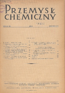 Przemysł Chemiczny. Organ Chemicznego Instytutu Badawczego i Polskiego Towarzystwa Chemicznego. Rocznik (31) VIII. Nr 4