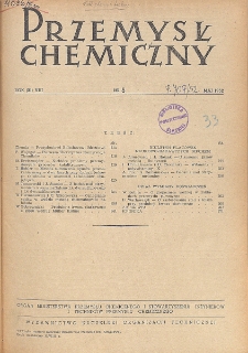 Przemysł Chemiczny. Organ Chemicznego Instytutu Badawczego i Polskiego Towarzystwa Chemicznego. Rocznik (31) VIII. Nr 5