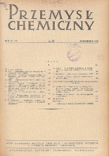 Przemysł Chemiczny. Organ Chemicznego Instytutu Badawczego i Polskiego Towarzystwa Chemicznego. Rocznik (31) VIII. Nr 10